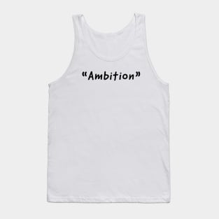 Ambition Single Word Design Tank Top